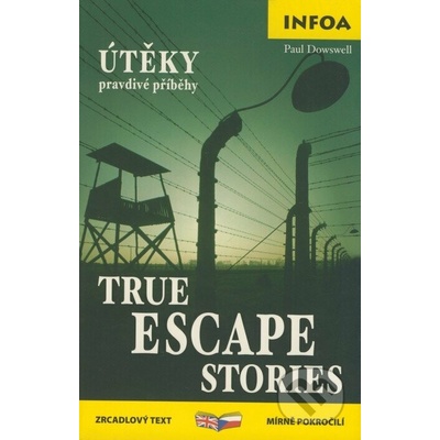 True Escape Stories - Paul Dowswell