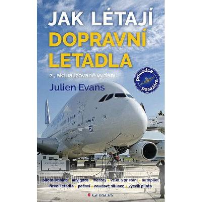 Julien Evans: Jak létají dopravní letadla - 2., aktualizované vydání