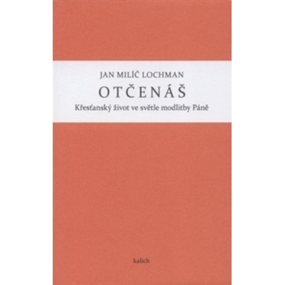 Otčenáš - Milíč Lochman Jan