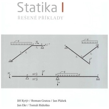 Statika I - Řešené příklady dotisk - Jiří Kytýr