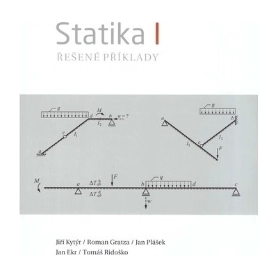 Statika I - Řešené příklady dotisk - Jiří Kytýr