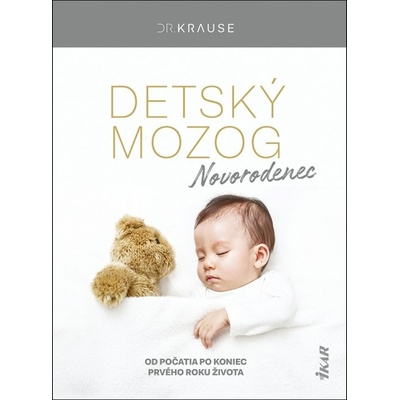 Detský mozog: Novorodenec - Robert Krause