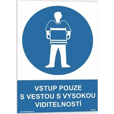 Traiva s.r.o Vstup pouze s vestou s vysokou viditelností Verze: Plast 210 x 297 mm (A4) tl. 0.5 mm - Kód: 03663