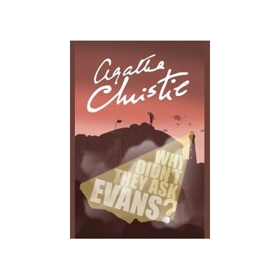 Why Didn't They Ask Evans? Christie Agatha