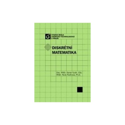 Diskrétní matematika Daniel Turzík Pavla Pavlíková