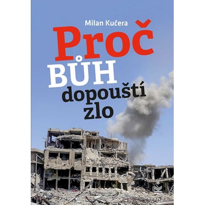 Proč Bůh dopouští zlo