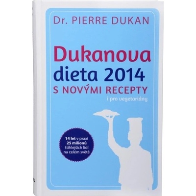 Dukanova dieta S NOVÝMI RECEPTY i pro vegetariány - Pierre Dukan