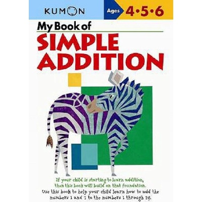 My Book of Simple Addition: Ages 4-5-6 Kumon PublishingPaperback