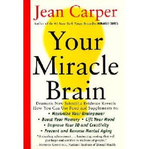 Your Miracle Brain | Jean Carper (2001)
