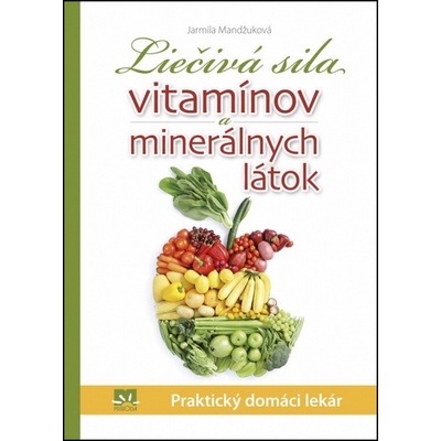 Liečivá sila vitamínov a minerálnych látok