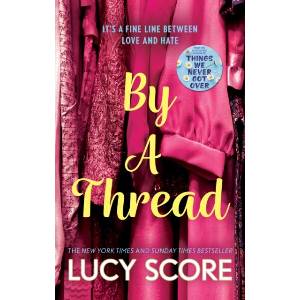 By a Thread | Lucy Score (ISBN: 9781399726887)