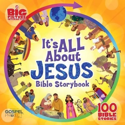 Its All about Jesus Bible Storybook: 100 Bible Stories B&h Kids EditorialPevná vazba