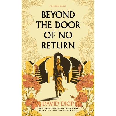 Beyond The Door of No Return Diop David