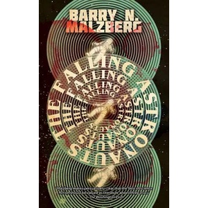 Falling Astronauts | Barry N Malzberg (ISBN: 9780990573388)