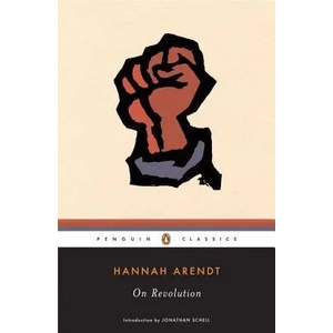 On Revolution | Hannah Arendt (2010)