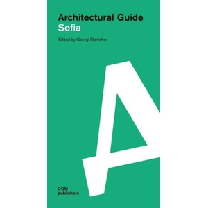 Sofia. Architectural Guide (ISBN: 9783869226576)
