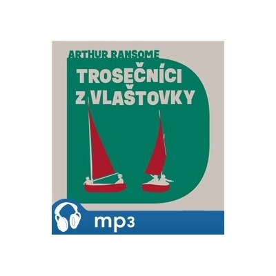 Trosečníci z Vlašťovky - Arthur Ransome