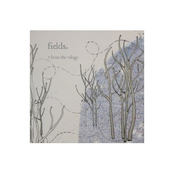Fields - 7 From The Village CD