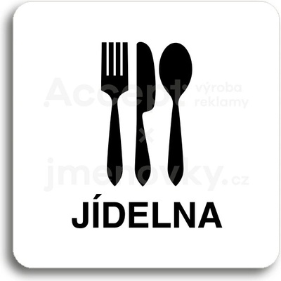 ACCEPT Piktogram jídelna - bílá tabulka - černý tisk bez rámečku