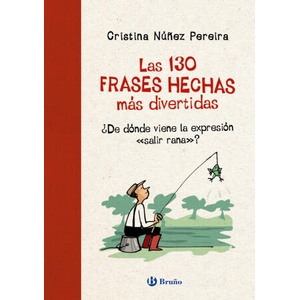 Las 130 frases hechas más divertidas | CRISTINA NUÑEZ PEREIRA (2022)