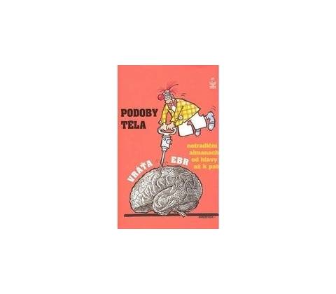 Podoby těla - Vráťa Ebr