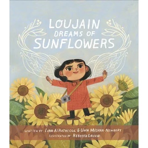 Loujain Dreams of Sunflowers | Lina Al-Hathloul, Rebecca Green (ISBN: 9781662650642)