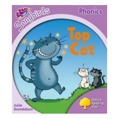 Oxford Reading Tree Songbirds Phonics: Level 1+: Top Cat (Julia Donaldson)(Brožovaná)