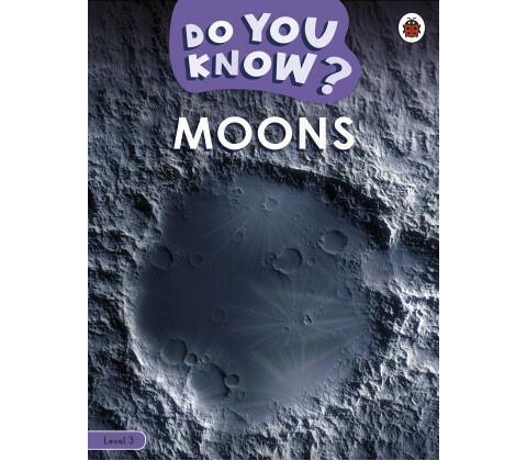 Do You Know? Level 3 - Moons - Ladybird