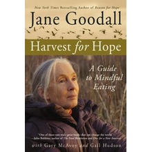 Harvest for Hope: A Guide to Mindful Eating Goodall Jane Paperback