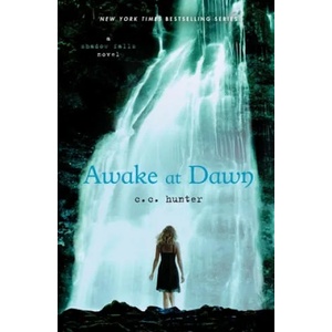 Awake at Dawn | C. C. Hunter (ISBN: 9780312624682)