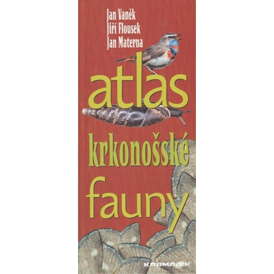 ATLAS KRKONOŠSKÉ FAUNY Jan Vaněk, Jiří Flousek, Jan Materna