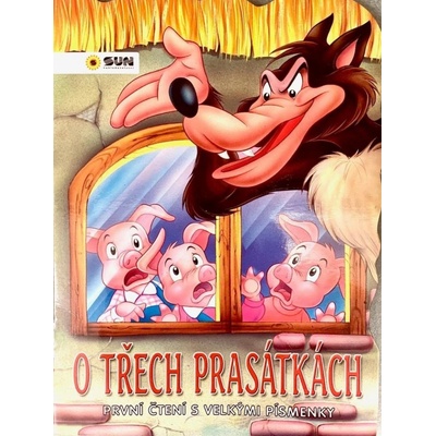O tčech prasátkách - První čtení s velkými písmenky NAKLADATELSTVÍ SUN s.r.o.