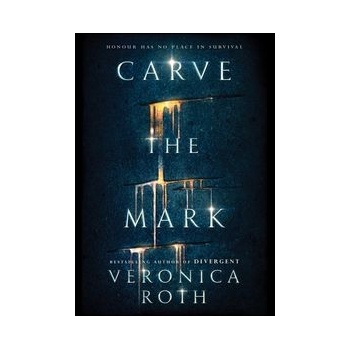 Carve The Mark - Roth Veronica