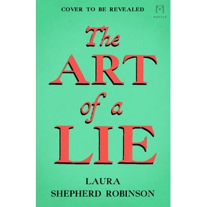 The Art of a Lie | Laura Shepherd-Robinson (ISBN: 9781529053722)
