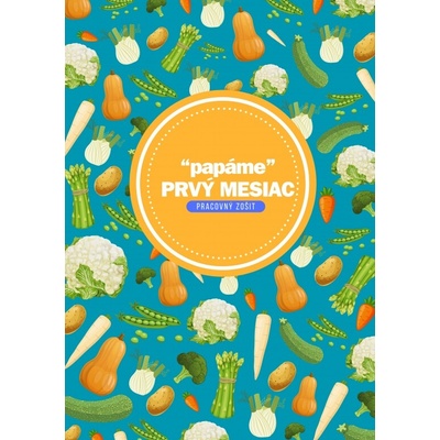 “papáme“ Prvý mesiac - Pracovný zošit