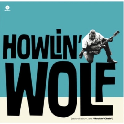 Second Album, Aka 'Rockin' Chair' - Howlin' Wolf LP