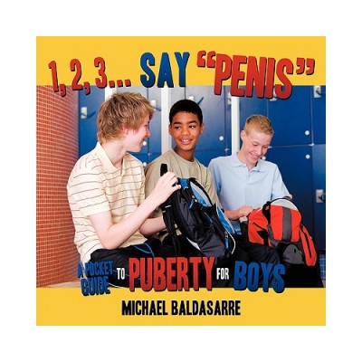 AuthorHouse 1, 2, 3. . . Say "Penis" | Michael Baldasarre