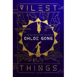 Vilest Things | Chloe Gong (ISBN: 9781668070291)