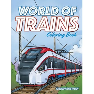 World of Trains Coloring Book | Arkady Roytman (ISBN: 9780486846309)