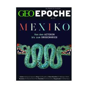 GEO Epoche 127/2024 - Mexiko | Katharina Schmitz (ISBN: 9783652015073)