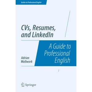CVs, Resumes, and LinkedIn | Adrian Wallwork (ISBN: 9781493906468)