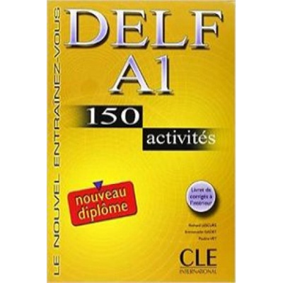 DELF A1 150 activités - Nouveau diplome + klíč - Lescure R.,Gadet E.,Vey P.