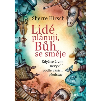 Lidé plánují, Bůh se směje