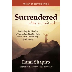 Surrendered-The Sacred Art | Rami Shapiro (ISBN: 9781594736438)