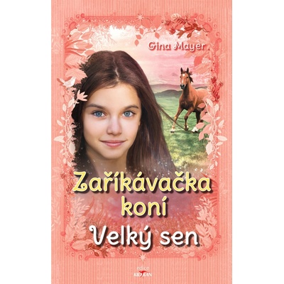 Zaříkávačka koní - Velký sen