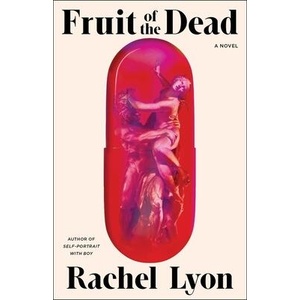 Fruit of the Dead | LYON RACHEL (ISBN: 9781668020852)