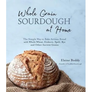 Whole Grain Sourdough at Home (ISBN: 9781645671107)