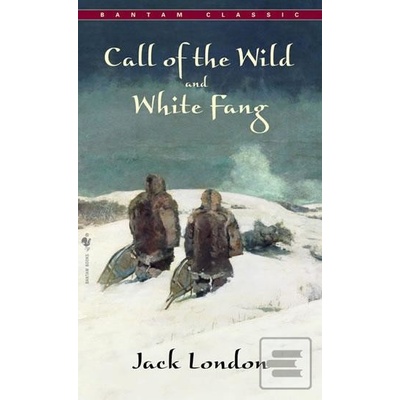 Call of The Wild , White Fang - Jack London