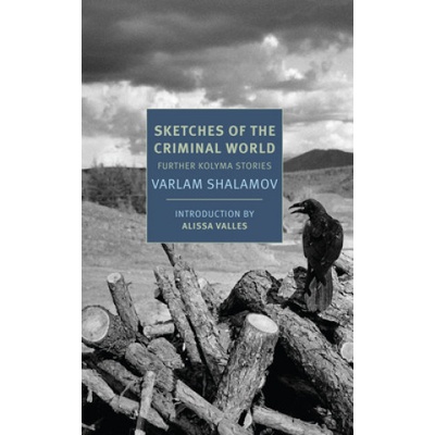 Sketches of the Criminal World | Varlam Shalamov, Donald Rayfield