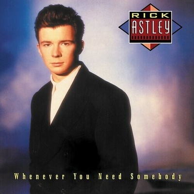Rick Astley: Whenever You Need Somebody Dlx. - 2022 Remaster - Rick Astley